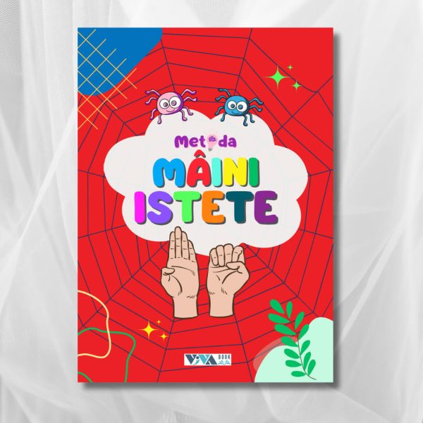 Metoda Mâini Istete – Exerciții pentru antrenarea creierului cu ambele mâini, 4-104 ani, 40 pagini, A5